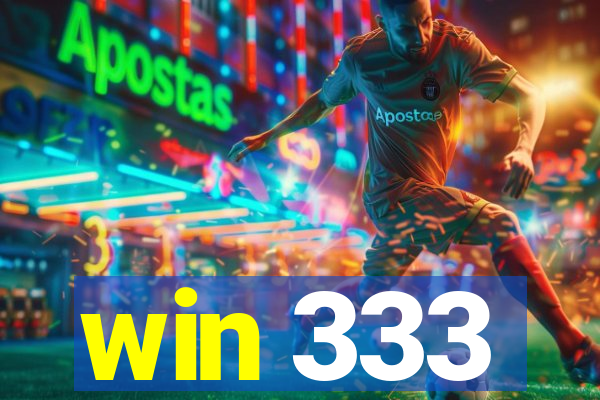 win 333